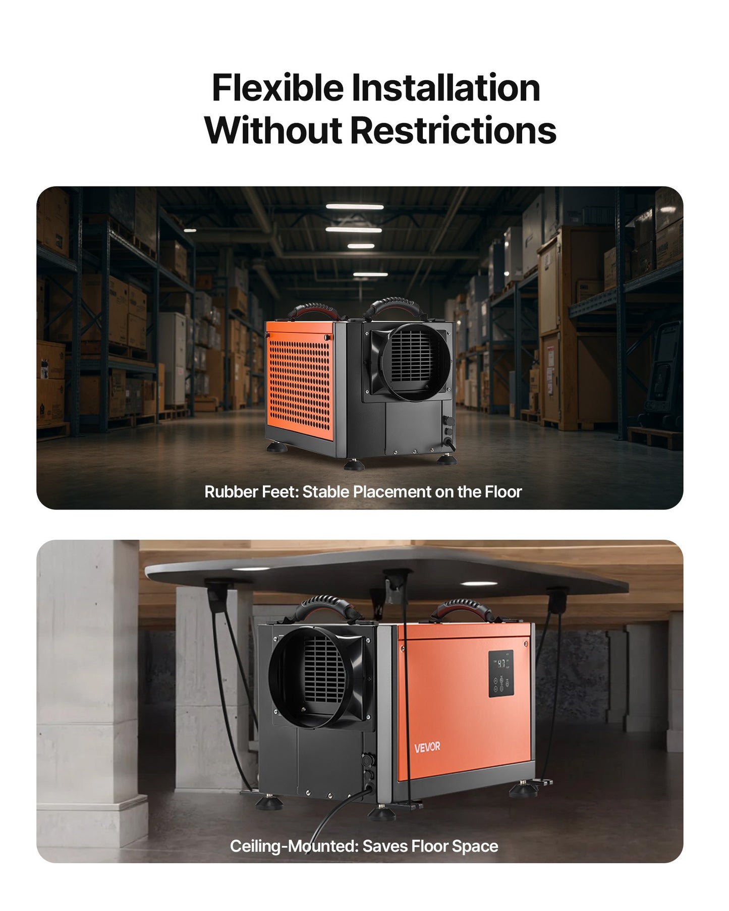 Flexible installation options including floor placement and ceiling mount for crawl spaces
